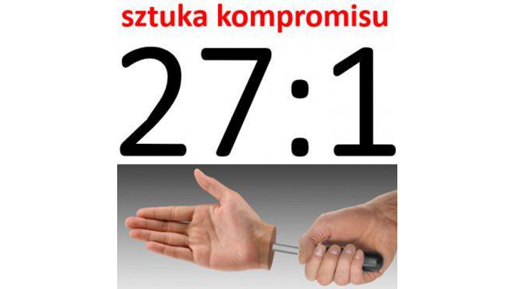 27:1 czyli trudna Sztuka Kompromisu