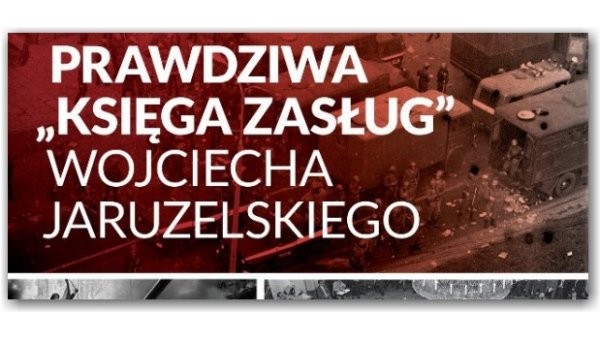 Prawdziwa "Księga Zasług" Wojciecha Jaruzelskiego