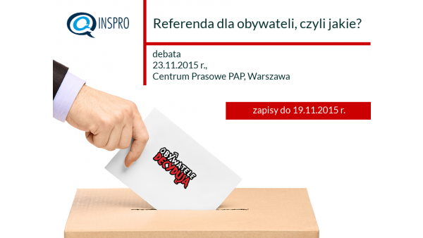 Referenda dla obywateli, czyli jakie? debata 23.XI. w Warszawie